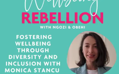 Episode 50: Fostering Wellbeing Through Diversity and Inclusion with Monica Stancu