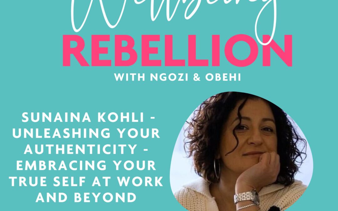 EP 70: Unleashing Your Authenticity – Embracing Your True Self at Work and Beyond with Sunaina Kohli